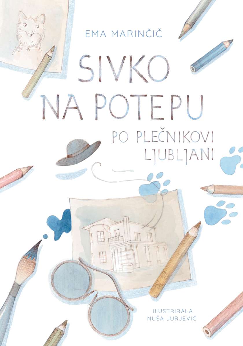 Naslovnica slikanice Sivko na potepu po Plečnikovi Ljubljani