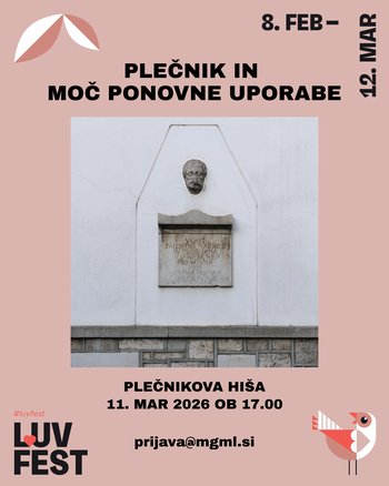 LUV fest: Plečnik in moč ponovne uporabe