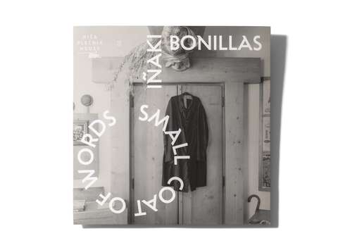 Iñaki Bonillas, Majhen plašč besed, gramofonska plošča