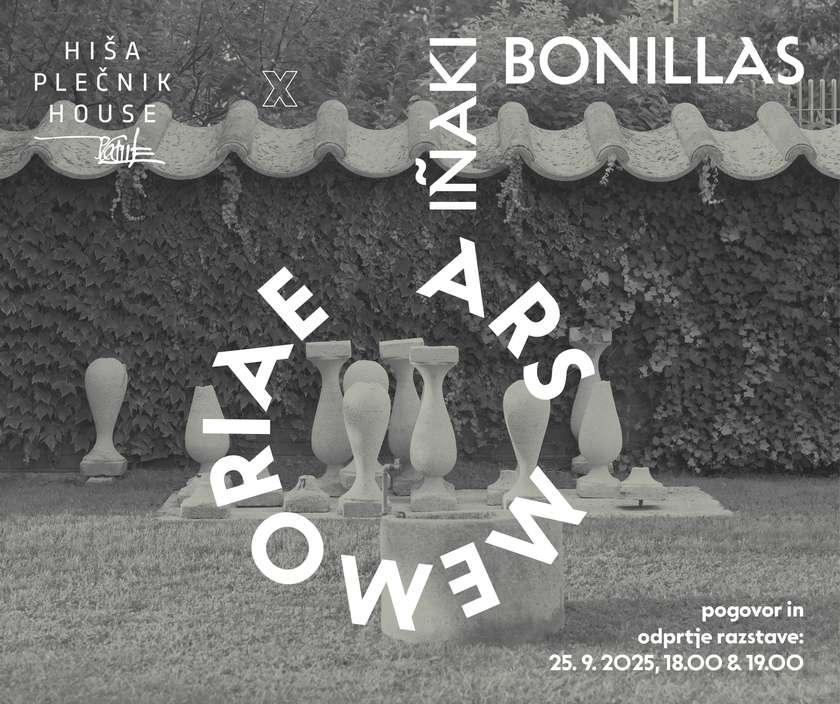 Hiša Plečnik House X Iñaki Bonillas: pogovor in odprtje razstave