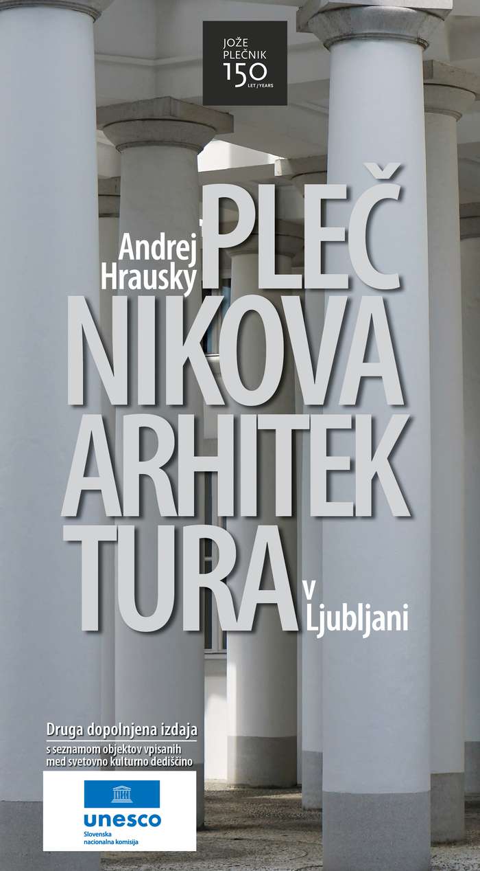 Plečnikovo leto na knjižne police prinaša drugo, dopolnjeno izdajo knjige 'Plečnikova arhitektura v Ljubljani'