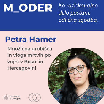 [M_oder] Petra Hamer: Množična grobišča in vloga mrtvih po vojni v Bosni in Hercegovini