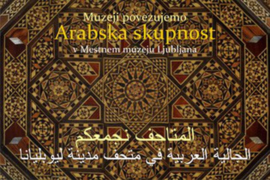 Muzeji povezujemo: Arabska skupnost v Mestnem muzeju Ljubljana