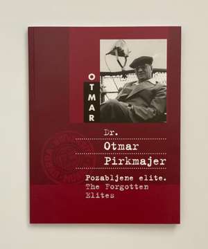 Dr. Otmar Pirkmajer: pozabljene elite