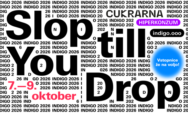 Festival Indigo: Hiperkonzum – čas nepredvidljivosti