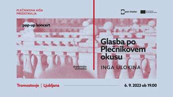 Pop-up koncert: Glasba po Plečnikovem okusu