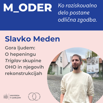 [M_oder] Slavko Meden: Gora ljudem: O hepeningu Triglav skupine OHO in njegovih rekonstrukcijah